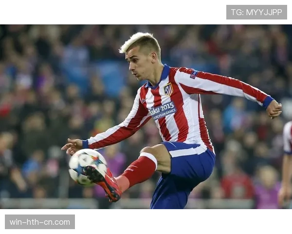 格里兹曼如何撑起马竞进攻体系：核心作用与战术价值解析